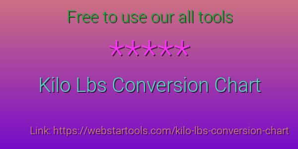 Kilo Lbs Conversion Chart WebStarTools Kilo Lbs Conversion Chart WebStarTools